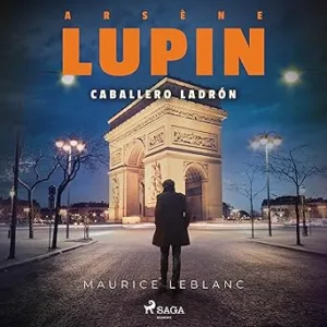 Arsene-Lupin-Caballero-Ladron-Audiolibro-gratis