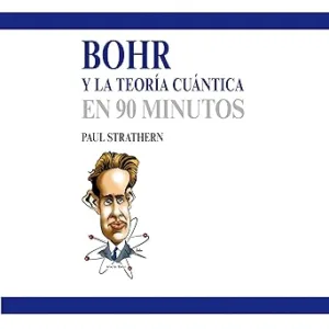 Bohr-Y-La-Teoria-Cuantica-En-90-Minutos-Audiolibro-Gratis
