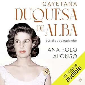 Cayetana-Duquesa-De-Alba-Sus-Anos-De-Esplendor-Audiolibro-Gratis