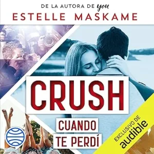 Crush-Cuando-Te-Perdi-Audiolibro-gratis