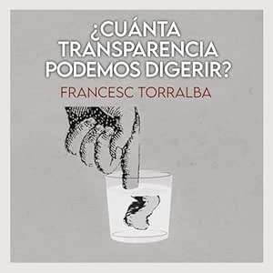 Cuanta-Transparencia-Podemos-Digerir-Audiolibro-gratis