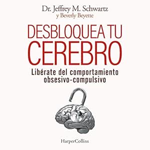 Desbloquea-Tu-Cerebro-Liberate-Del-Comportamiento-Obsesivo-Compulsivo-Audiolibro-gratis