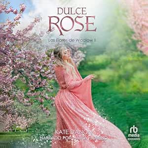 Dulce-Rose-Las-Flores-de-Wadlow-Audiolibro-gratis