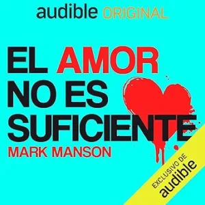 El-Amor-No-Es-Suficiente-Audiolibro-Gratis