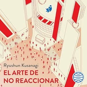 El-Arte-De-No-Reaccionar-Audiolibro-Gratis