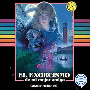 El-Exorcismo-De-Mi-Mejor-Amiga-Audiolibro-gratis