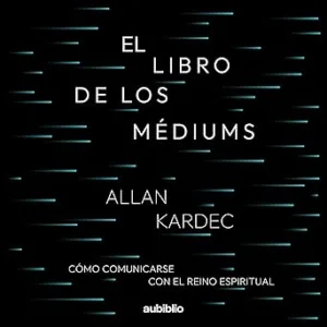 El-Libro-De-Los-Mediums-Audiolibro-Gratis