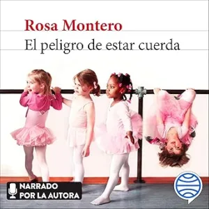 El-Peligro-De-Estar-Cuerda-Audiolibro-gratis