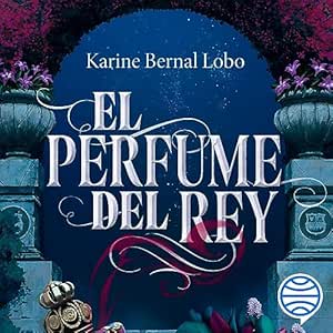 El-Perfume-Del-Rey-Audiolibro-Gratis