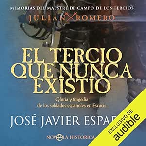 El-Tercio-Que-Nunca-Existio-Gloria-Y-Tragedia-De-Los-Soldados-Espanoles-En-Escocia-Audiolibro-Gratis