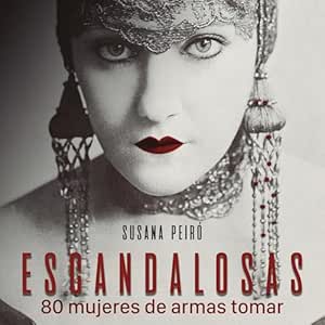 Escandalosas.-80-Mujeres-De-Armas-Tomar-Audiolibro-Gratis
