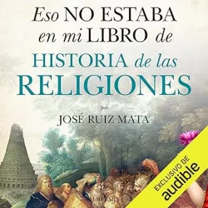 Eso-No-Estaba-En-Mi-Libro-De-Historia-De-Las-Religiones-Audiolibro-Gratis