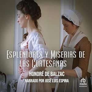 Esplendores-Y-Miserias-De-Las-Cortesanas-Audiolibro-Gratis