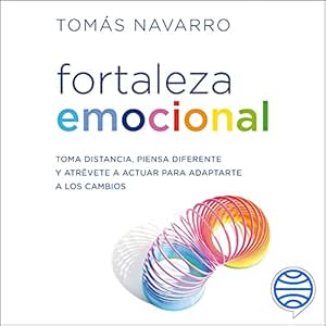 Fortaleza-Emocional-Toma-Distancia-Piensa-Diferente-Y-Atrevete-A-Actuar-Para-Adaptarte-A-Los-Cambios-Audiolibro-gratis