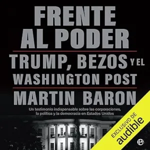 Frente-Al-Poder-Trump-Bezos-Y-El-Washington-Post-Audiolibro-gratis
