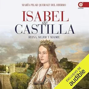 Isabel-De-Castilla-Reina-Mujer-Y-Madre-Audiolibro-gratis