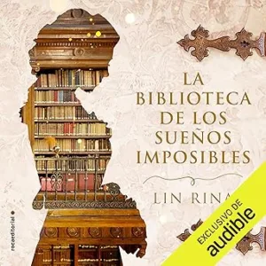 La-Biblioteca-De-Los-Suenos-Imposibles-Audiolibro-Gratis