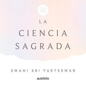 La-Ciencia-Sagrada-Audiolibro-Gratis