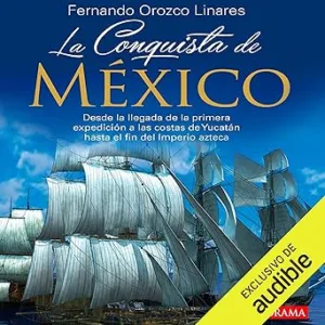 La-Conquista-De-Mexico-Audiolibro-gratis