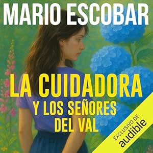 La-Cuidadora-Y-Los-Senores-Del-Val-Audiolibro-gratis