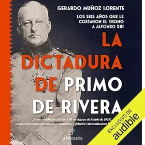 La-Dictadura-De-Primo-De-Rivera-Audiolibro-Gratis