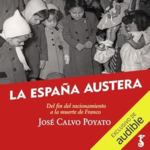 La-Espana-Austera-Del-Fin-Del-Racionamiento-A-La-Muerte-De-Franco-Audiolibro-gratis
