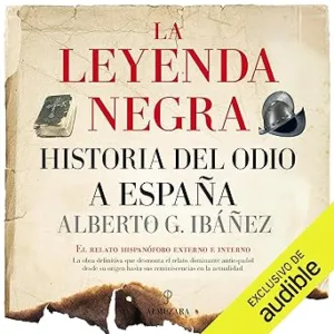 La-Leyenda-Negra-Historia-Del-Odio-A-Espana-Audiolibro-Gratis