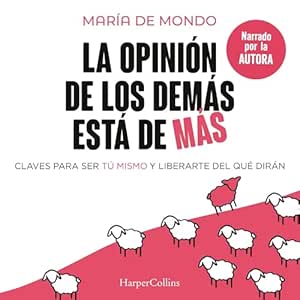 La-Opinion-De-Los-Demas-Esta-De-Mas-Claves-Para-Ser-Tu-Mismo-Y-Liberarte-Del-Que-Diran-Audiolibro-gratis