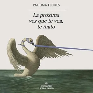 La-Proxima-Vez-Que-Te-Vega-Te-Mato-Audiolibro-gratis