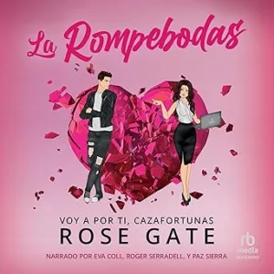 La-Rompebodas-Voy-A-Por-Ti-Cazafortunas-Audiolibro-gratis