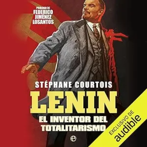 Lenin-El-Inventor-Del-Totalitarismo-Audiolibro-Gratis