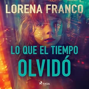 Lo-Que-El-Tiempo-Olvido-Audiolibro-Gratis
