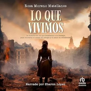Lo-Que-Vivimos-Segunda-Guerra-Mundial.-Resistencia-Audiolibro-gratis