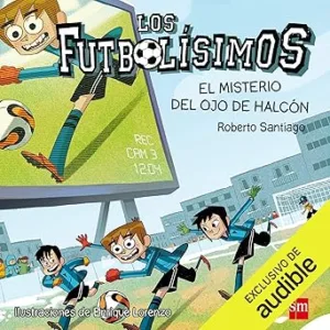 Los-Futbolisimos-El-Misterio-del-Ojo-de-Halcon-Audiolibro-gratis