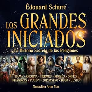 Los-Grandes-Iniciados-La-Historia-Secreta-De-Las-Religiones-Audiolibro-gratis