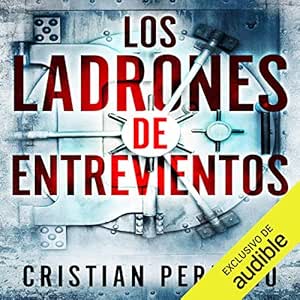 Los-Ladrones-De-Entrevientos-Audiolibro-gratis