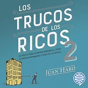 Los-Trucos-De-Los-Ricos-92-Trucos-Para-Comprar-Inmuebles-Crear-Tu-Propio-Patrimonio-Y-Vivir-De-Las-Rentas-Audiolibro-gratis