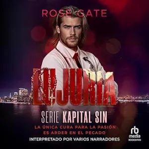 Lujuria-La-Unica-Cura-Para-La-Pasion-Es-Arder-En-El-Pecado-Audiolibro-gratis