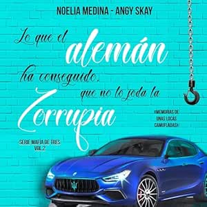 Mafia-De-Tres-Lo-Que-El-Aleman-Ha-Conseguido-Que-No-Lo-Joda-La-Zorrupia-Audiolibro-gratis