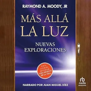 Mas-Alla-La-Luz-Nuevas-Exploraciones-Por-El-Autor-De-Vida-Despues-De-La-Vida-Audiolibro-Gratis