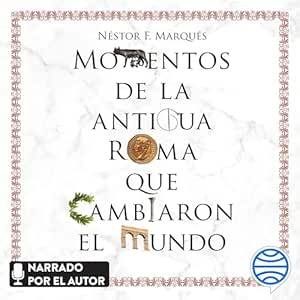 Momentos-De-La-Antigua-Roma-Que-Cambiaron-El-Mundo-Audiolibro-Gratis