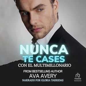 Nunca-Te-Cases-Con-El-Multimillonario-Audiolibro-Gratis