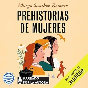 Prehistorias-De-Mujeres-Audiolibro-Gratis