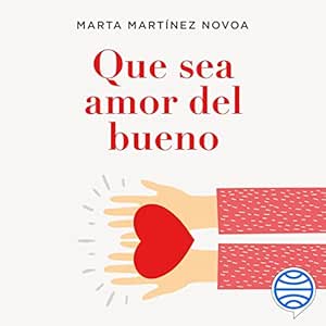 Que-Sea-Amor-Del-Bueno-Audiolibro-Gratis