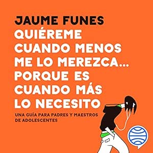 Quiereme-Cuando-Menos-Me-Lo-Merezca-Porque-Es-Cuando-Mas-Lo-Necesito-Audiolibro-gratis