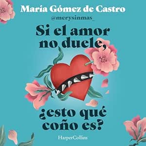 Si-El-Amor-No-Duele-Esto-Que-Cono-Es-Audiolibro-gratis