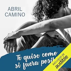 Te-Quise-Como-Si-Fuera-Posible-Audiolibro-gratis