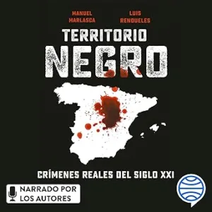 Territorio-Negro-Crimenes-Reales-Del-Siglo-XXI-Audiolibro-gratis