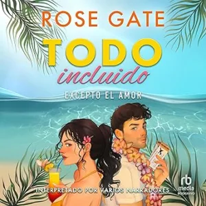 Todo-Incluido-Excepto-El-Amor-Audiolibro-gratis