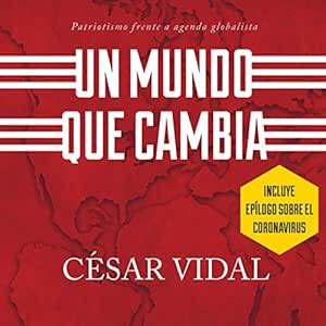 Un-Mundo-Que-Cambia-Patriotismo-Frente-a-Agenda-Globalista-Audiolibro-gratis